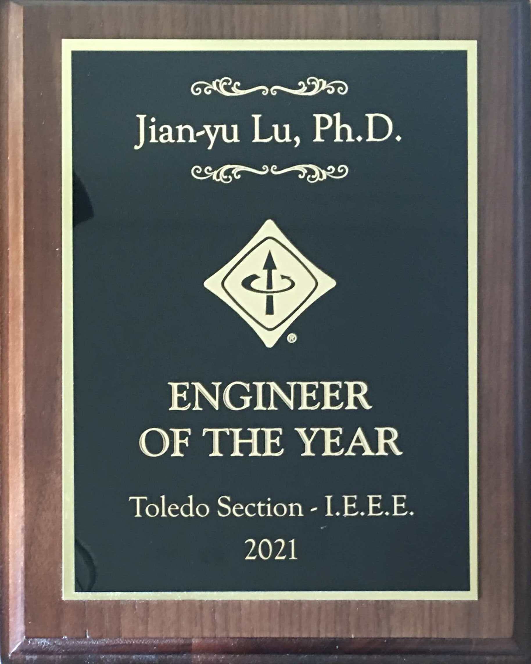  * 2021 IEEE Toledo Section Engineering of the Year Award * 
