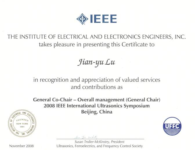  * General Chair, 2008 IEEE International Ultrasonics Symposium (IUS), Beijing, China * 